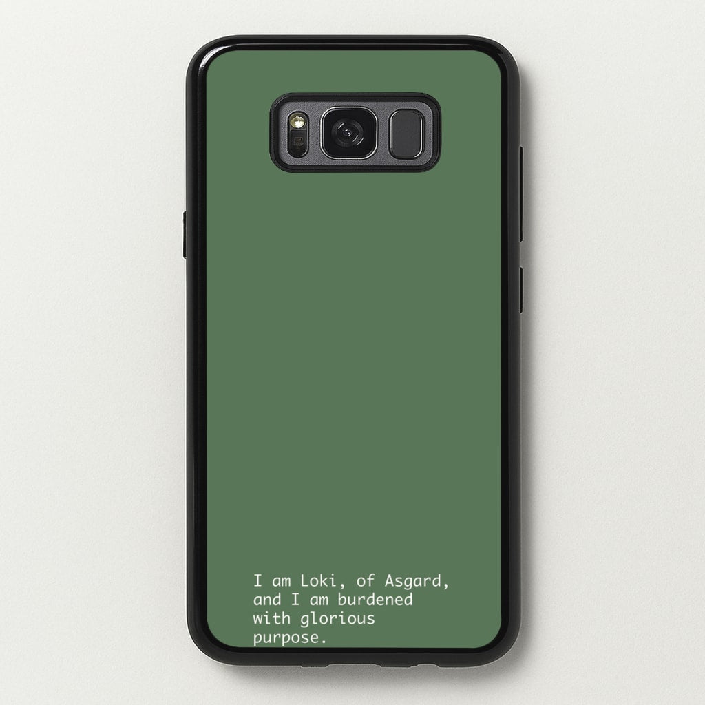 Burdened With Glorious Purpose - Loki Phone Case for Galaxy S8 Plus