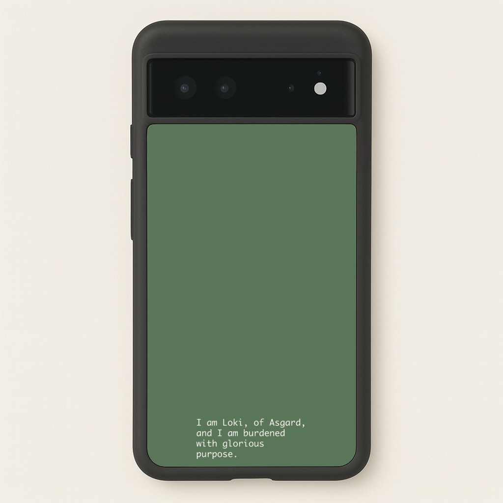 Burdened With Glorious Purpose - Loki Phone Case for Google Pixel 6