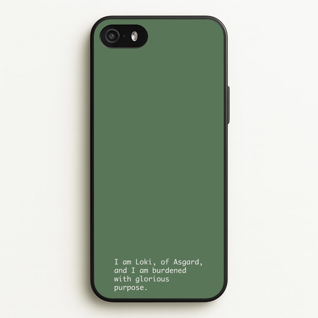Burdened With Glorious Purpose - Loki Phone Case for iPhone 5 / 5s / SE 2016