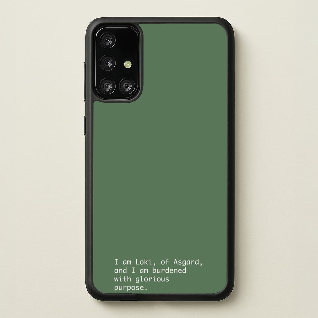 Burdened With Glorious Purpose - Loki Phone Case for Galaxy A71