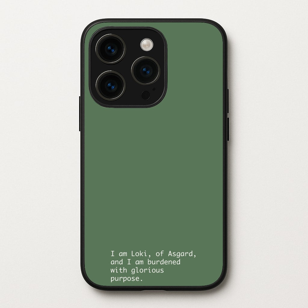 Burdened With Glorious Purpose - Loki Phone Case for iPhone 15 Pro Max
