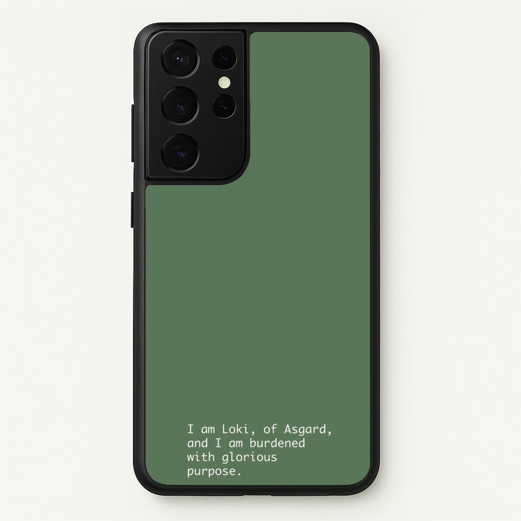 Burdened With Glorious Purpose - Loki Phone Case for Galaxy S21 Ultra