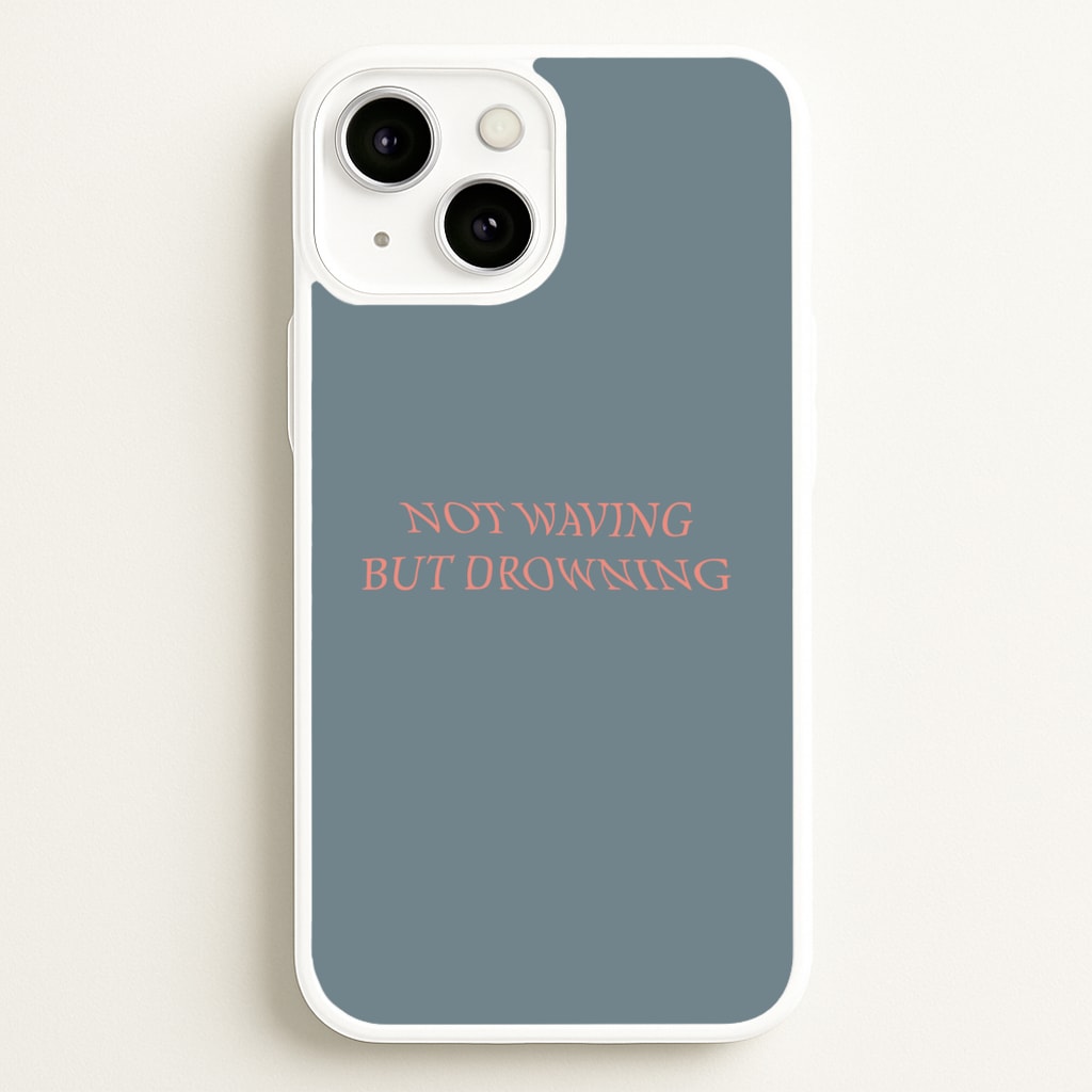 Not Waving But Drowning - - Loyle Carner Phone Case for iPhone 13