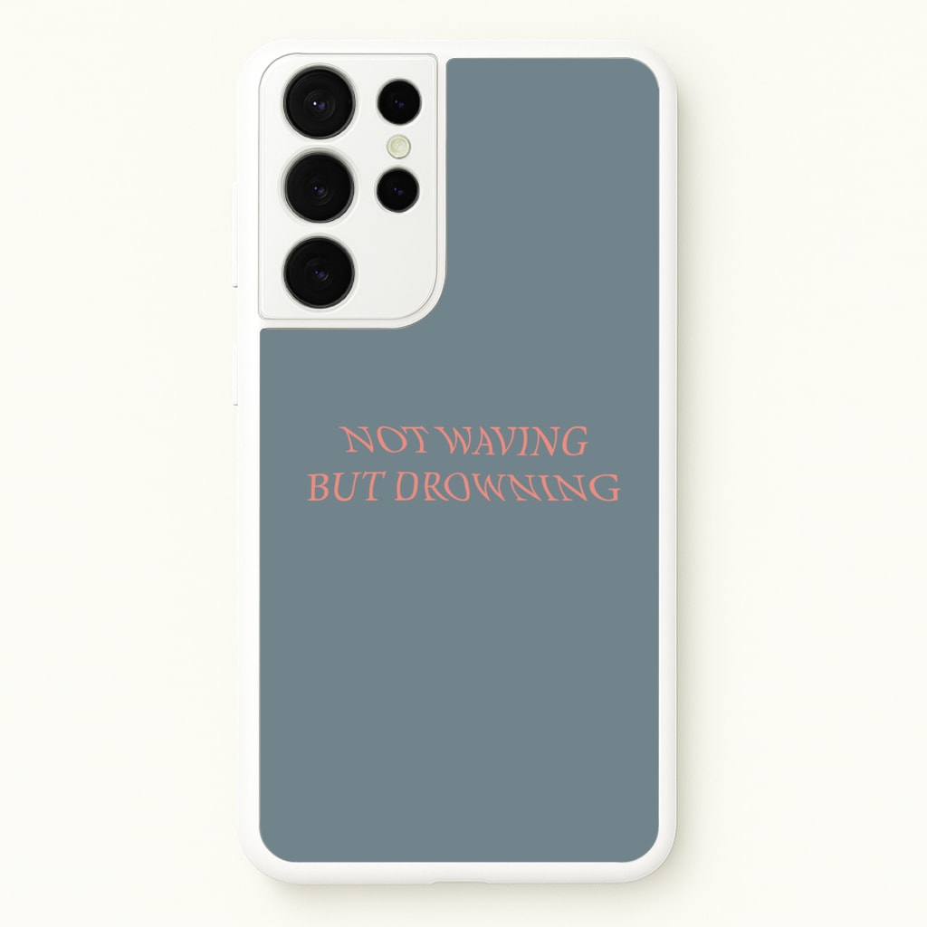 Not Waving But Drowning - - Loyle Carner Phone Case for Galaxy S21 Ultra