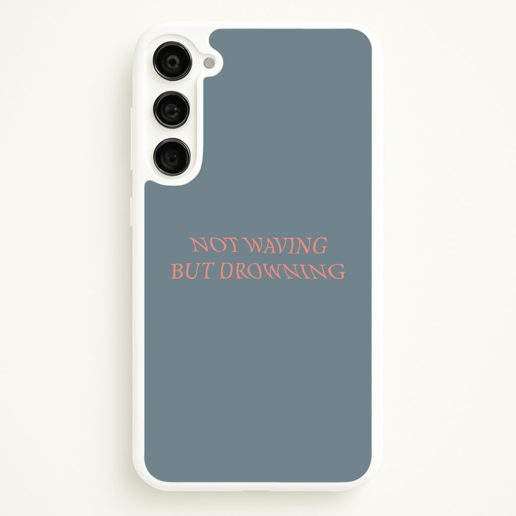 Not Waving But Drowning - - Loyle Carner Phone Case for Galaxy S23 Plus