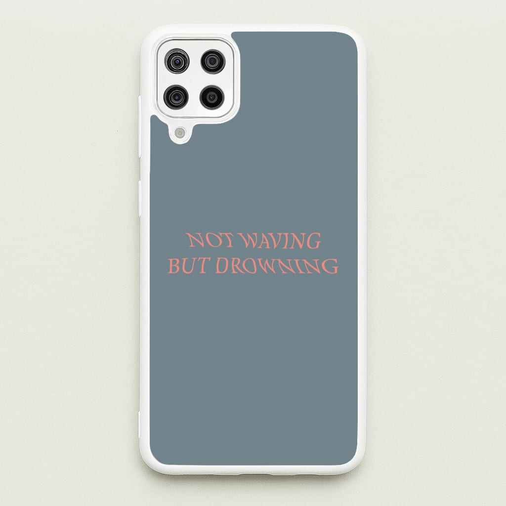 Not Waving But Drowning - - Loyle Carner Phone Case for Galaxy A12