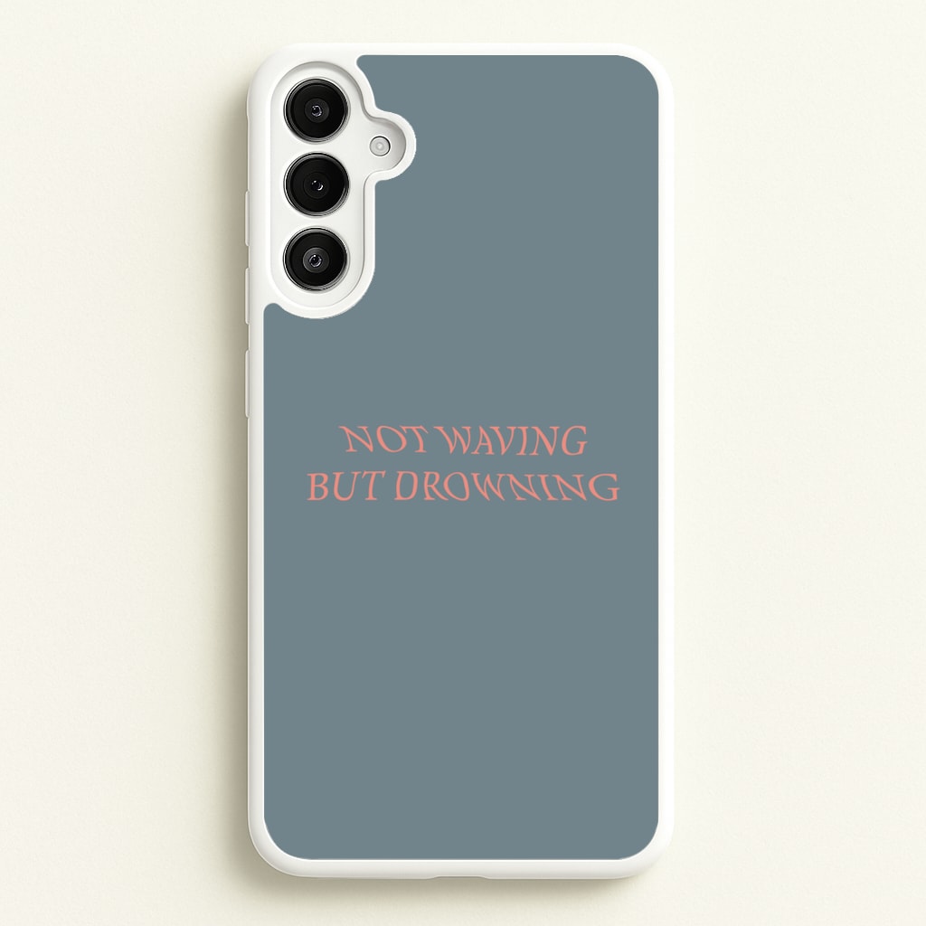 Not Waving But Drowning - - Loyle Carner Phone Case for Galaxy A34