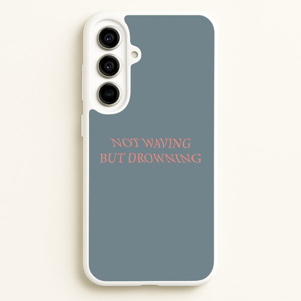 Not Waving But Drowning - - Loyle Carner Phone Case for Galaxy A56