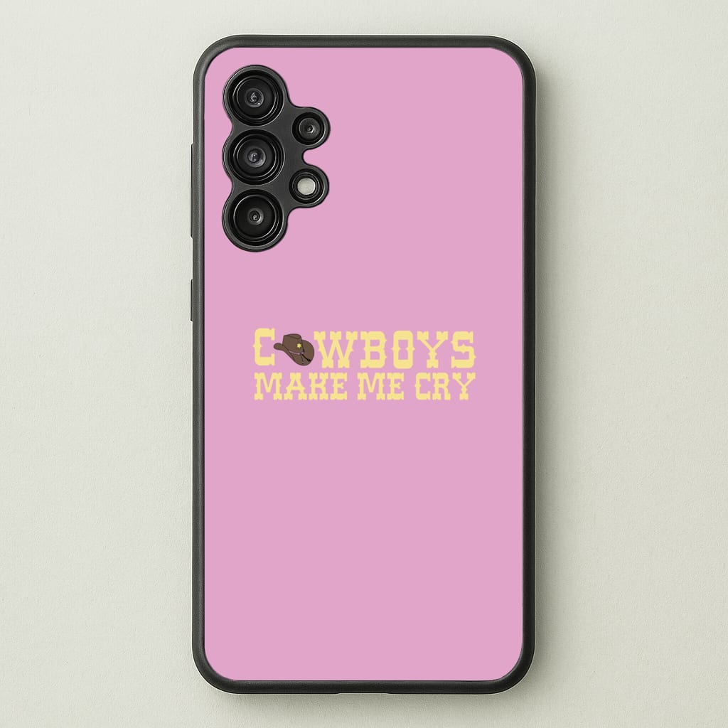 Cowboys Make Me Cry - Post - Post Malone Phone Case for Galaxy A13
