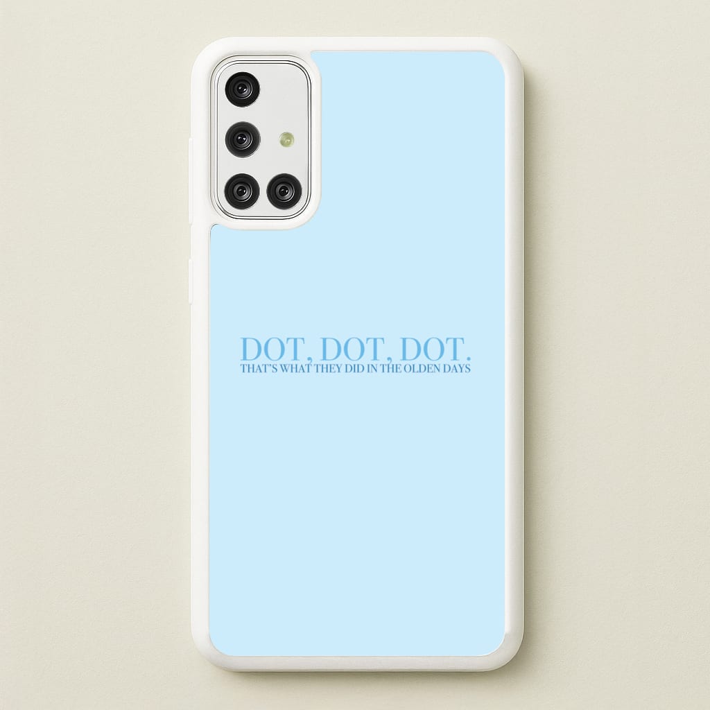 Dot, Dot, Dot - Mamma Mia Phone Case for Galaxy A71