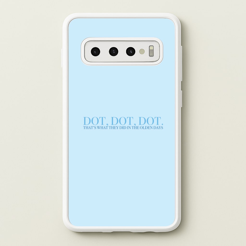 Dot, Dot, Dot - Mamma Mia Phone Case for Galaxy S10
