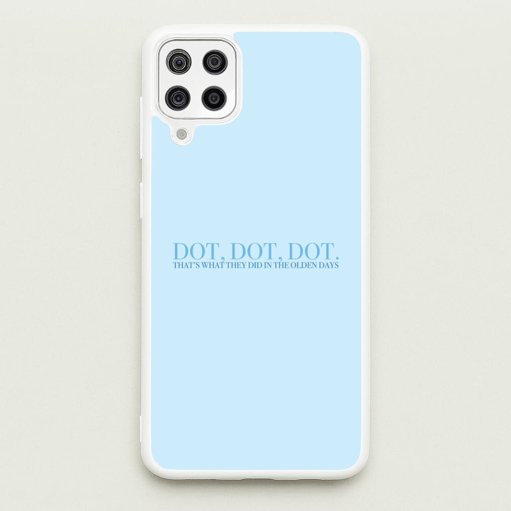 Dot, Dot, Dot - Mamma Mia Phone Case for Galaxy A12
