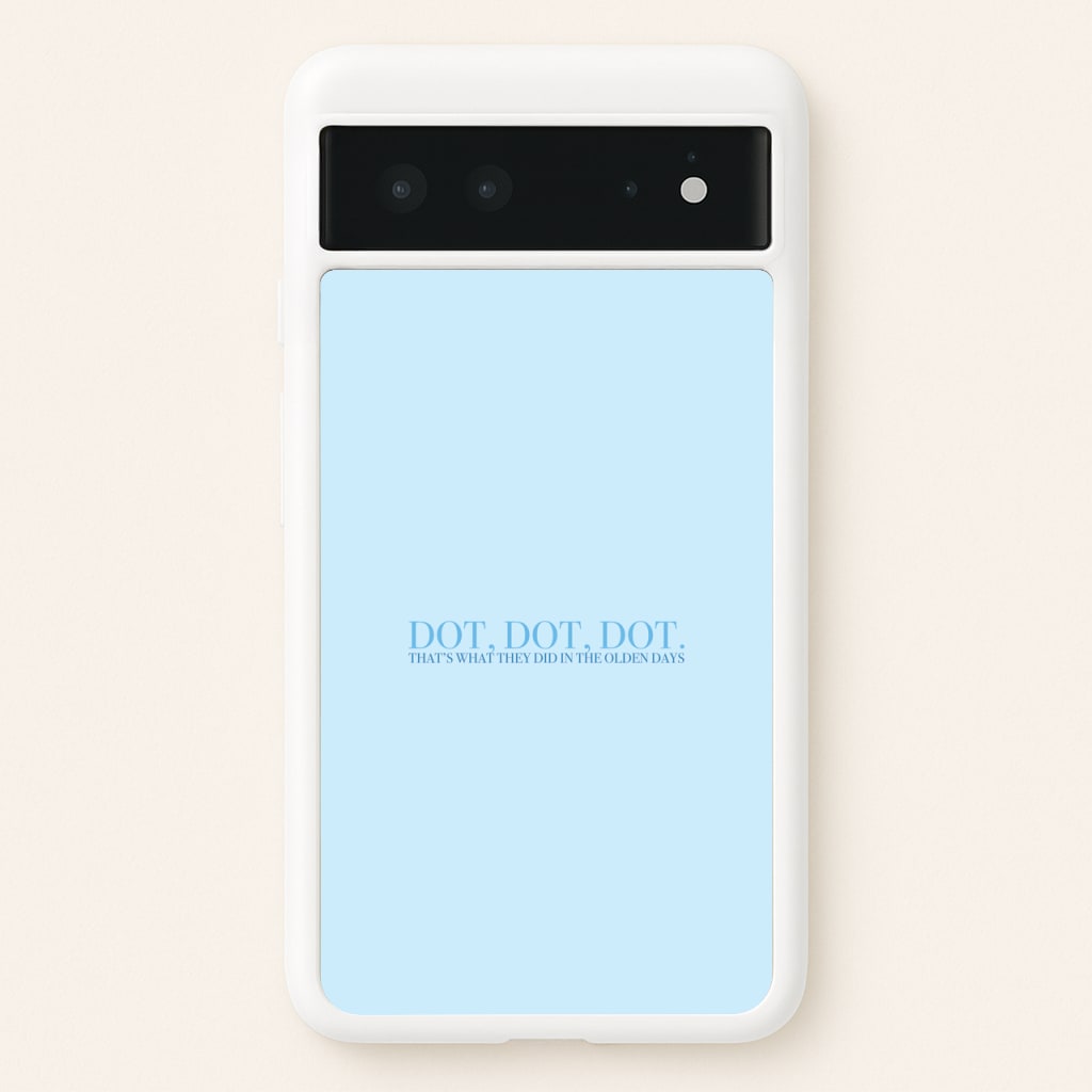 Dot, Dot, Dot - Mamma Mia Phone Case for Google Pixel 6