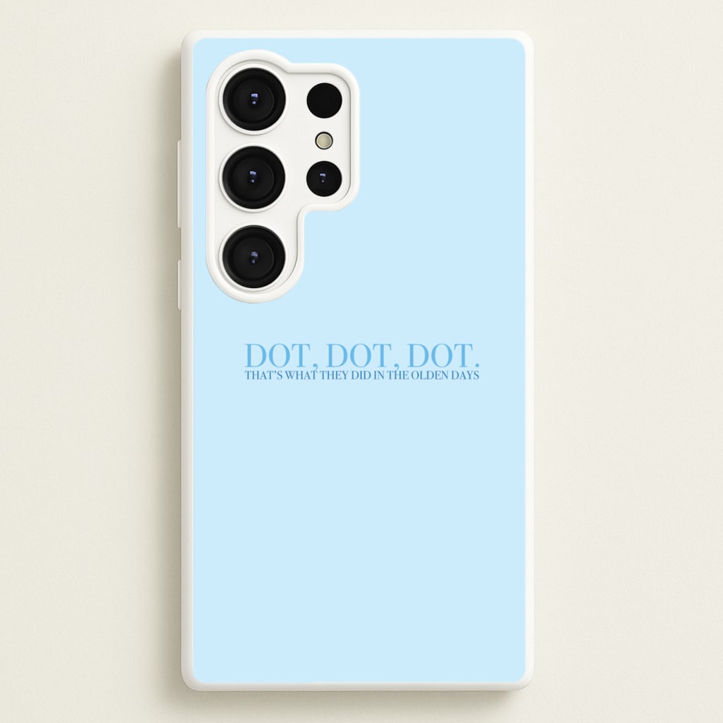Dot, Dot, Dot - Mamma Mia Phone Case for Galaxy S25 Ultra