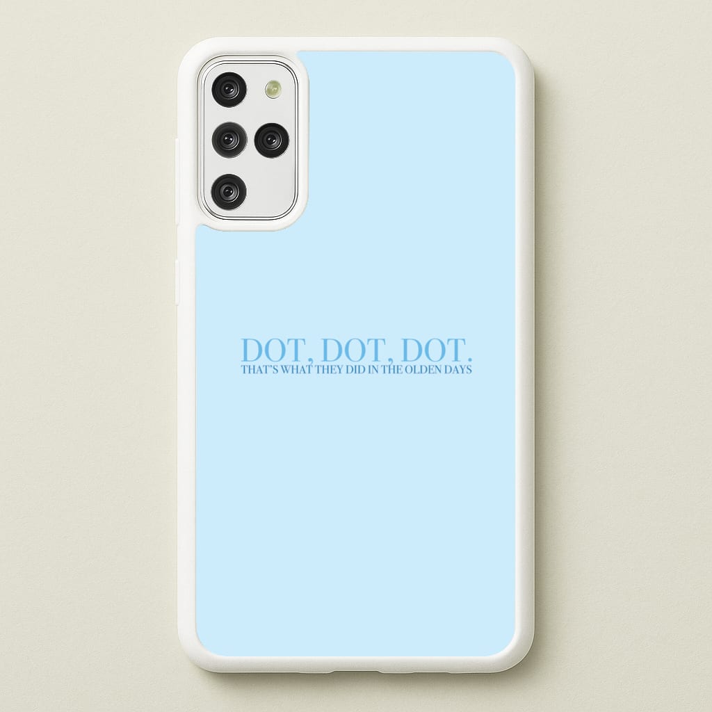 Dot, Dot, Dot - Mamma Mia Phone Case for Galaxy S20 Plus