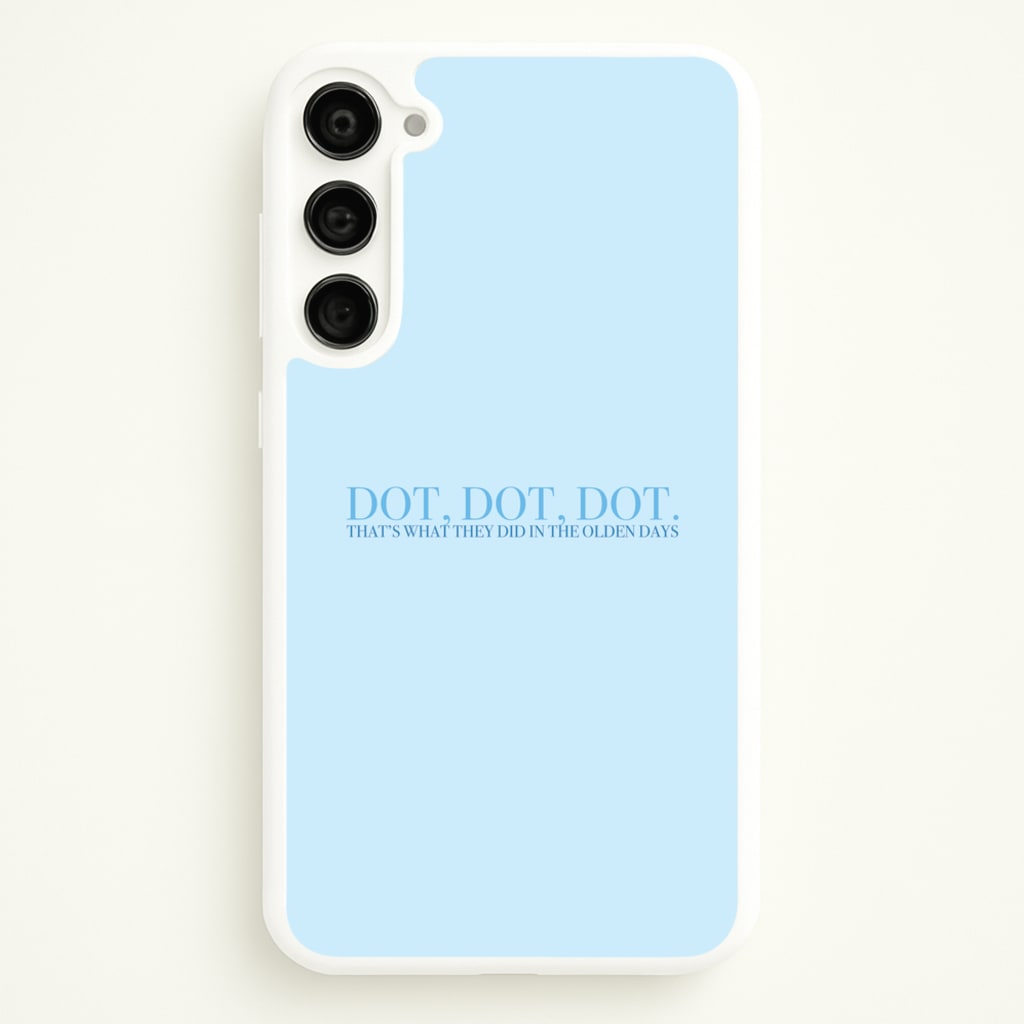 Dot, Dot, Dot - Mamma Mia Phone Case for Galaxy S23 Plus