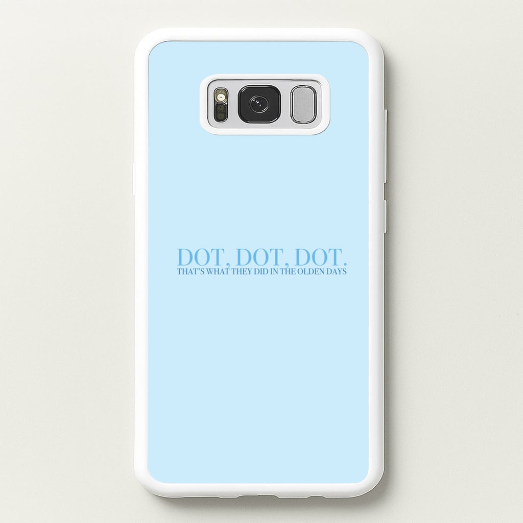 Dot, Dot, Dot - Mamma Mia Phone Case for Galaxy S8 Plus