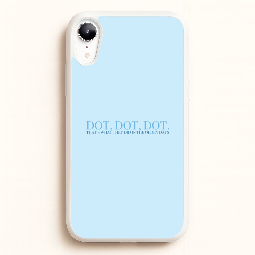 Dot, Dot, Dot - Mamma Mia Phone Case for iPhone XR
