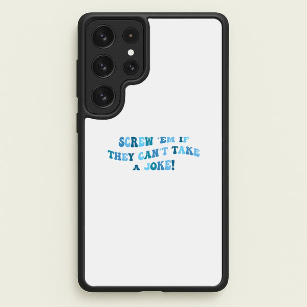 Screw Em If They Can't Take A Joke - Mamma Mia Phone Case for Galaxy S23 Ultra