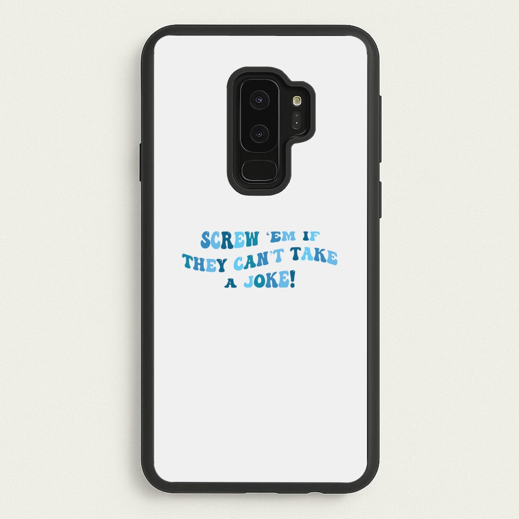 Screw Em If They Can't Take A Joke - Mamma Mia Phone Case for Galaxy S9 Plus