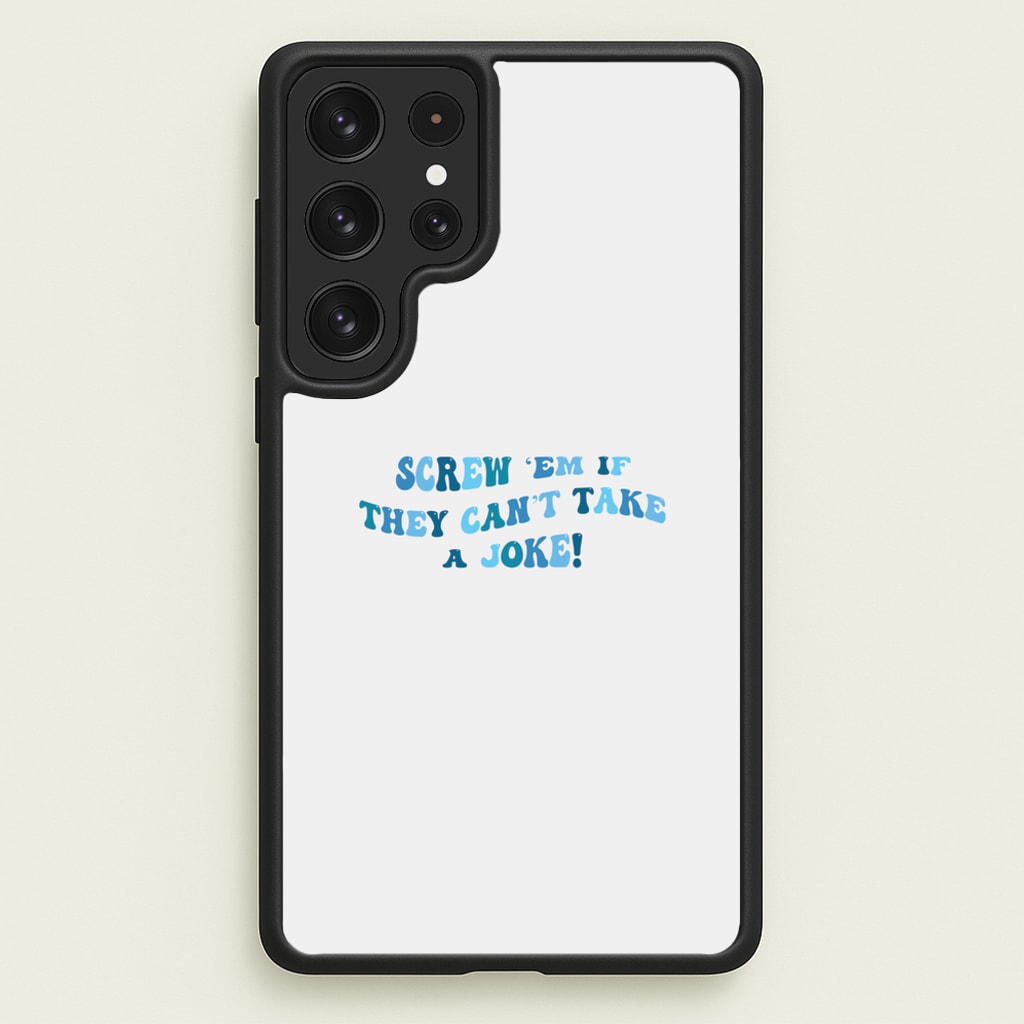 Screw Em If They Can't Take A Joke - Mamma Mia Phone Case for Galaxy S22 Ultra