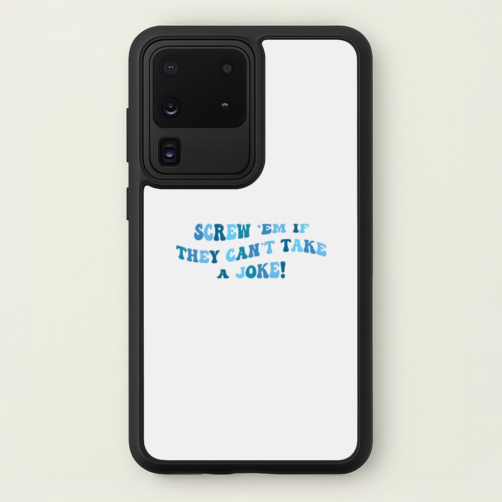 Screw Em If They Can't Take A Joke - Mamma Mia Phone Case for Galaxy S20 Ultra