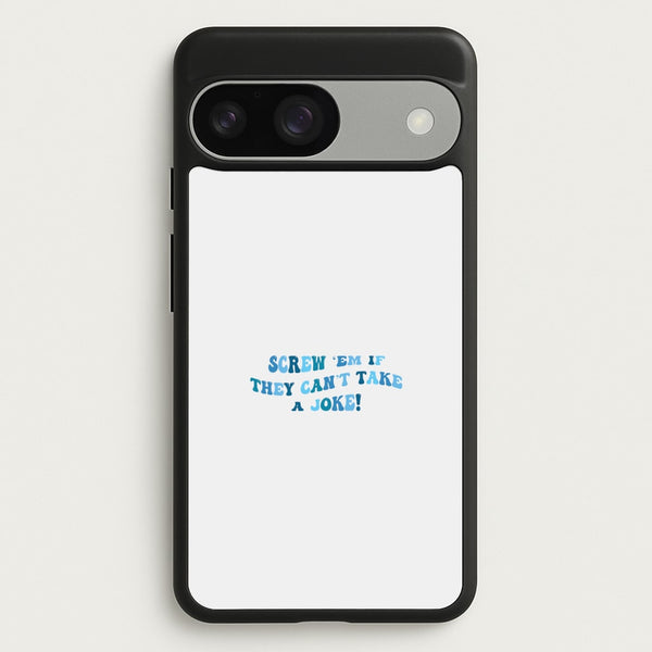 Screw Em If They Can't Take A Joke - Mamma Mia Phone Case for Google Pixel 9 / 9 Pro