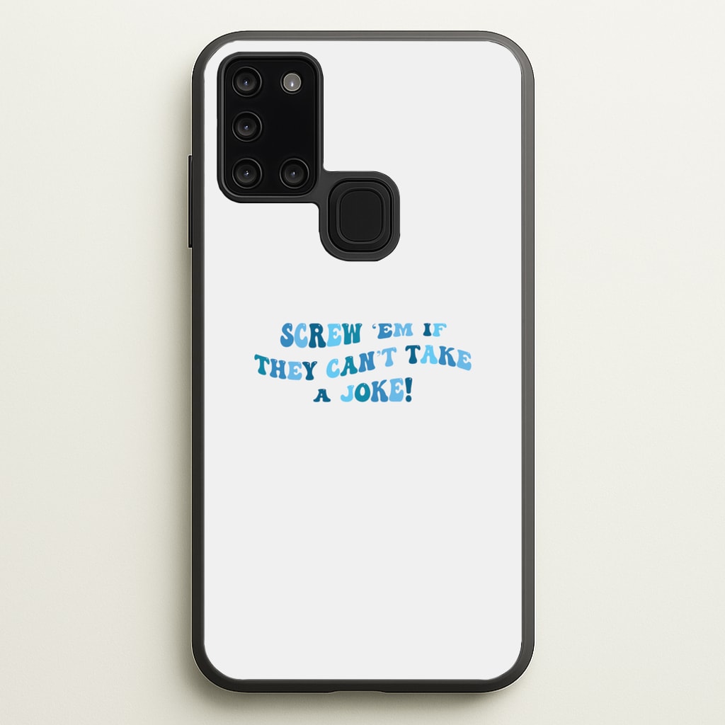 Screw Em If They Can't Take A Joke - Mamma Mia Phone Case for Galaxy A21s