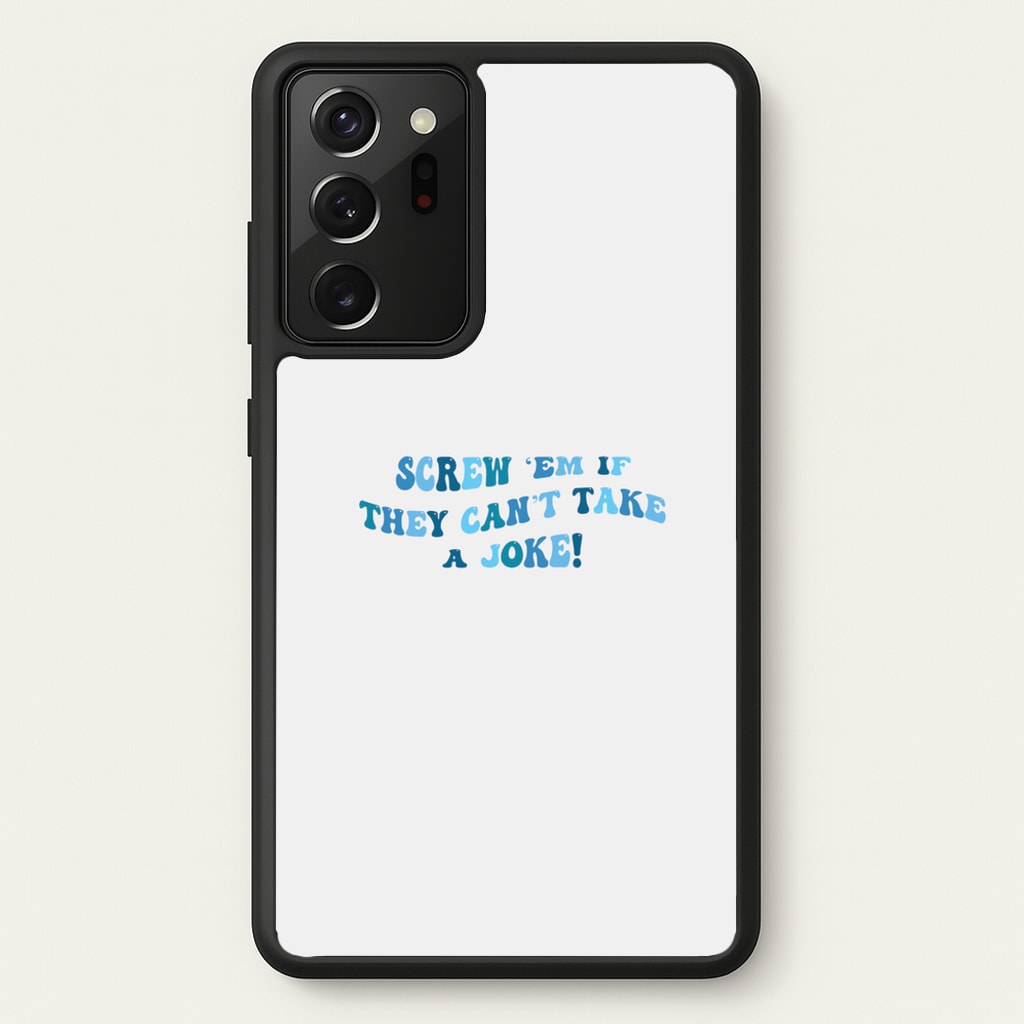 Screw Em If They Can't Take A Joke - Mamma Mia Phone Case for Galaxy Note 20 Ultra