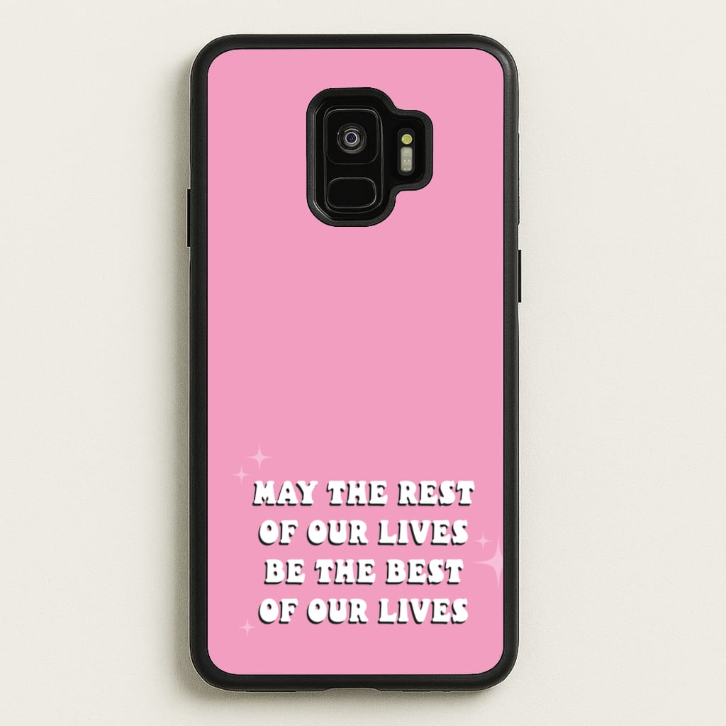 Best Of Our Lives - Mamma Mia Phone Case for Galaxy S9