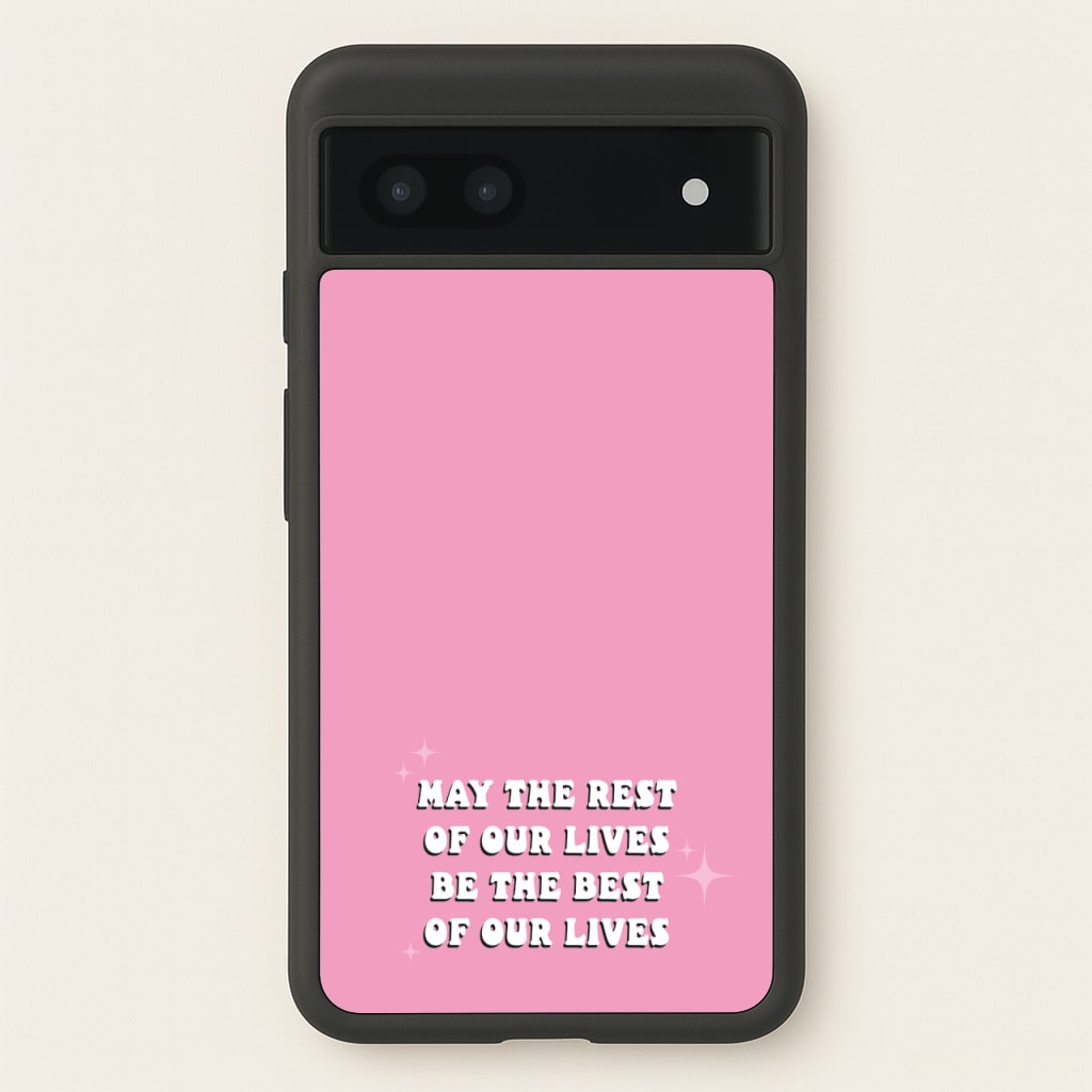 Best Of Our Lives - Mamma Mia Phone Case for Google Pixel 7a