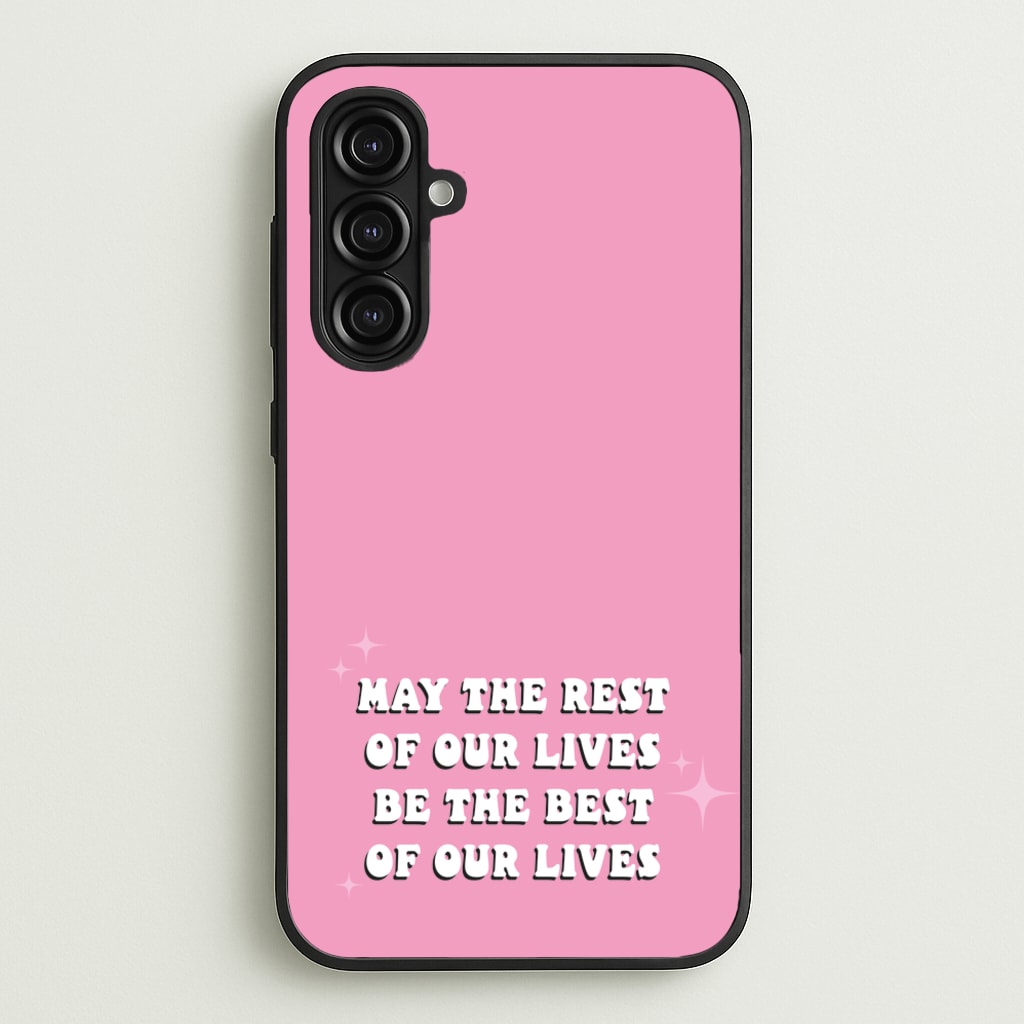 Best Of Our Lives - Mamma Mia Phone Case for Galaxy A16