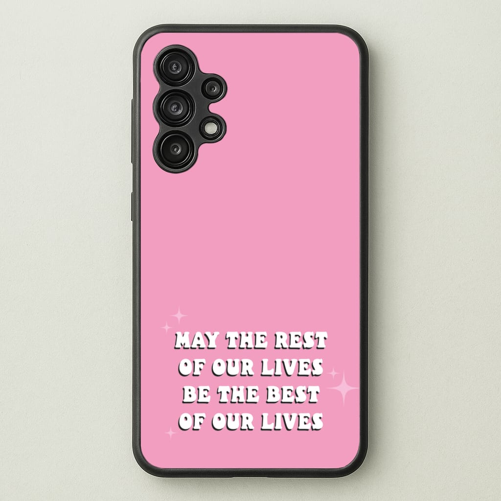 Best Of Our Lives - Mamma Mia Phone Case for Galaxy A13