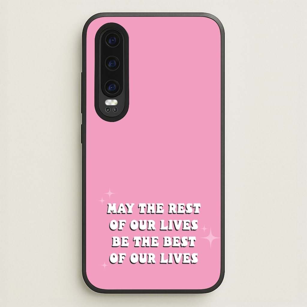 Best Of Our Lives - Mamma Mia Phone Case for Huawei P30