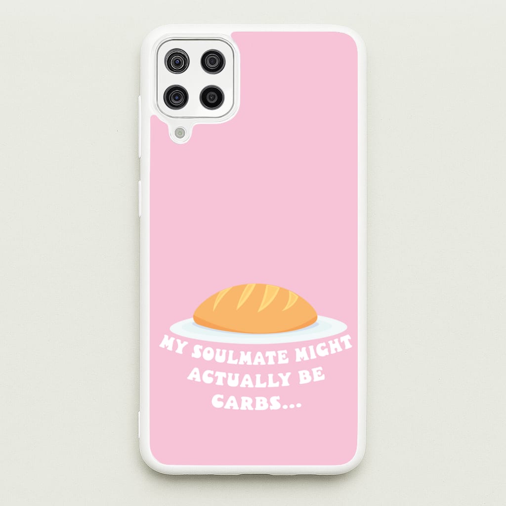 My Soulmate Might Actually Be Carbs - Mamma Mia Phone Case for Galaxy A12