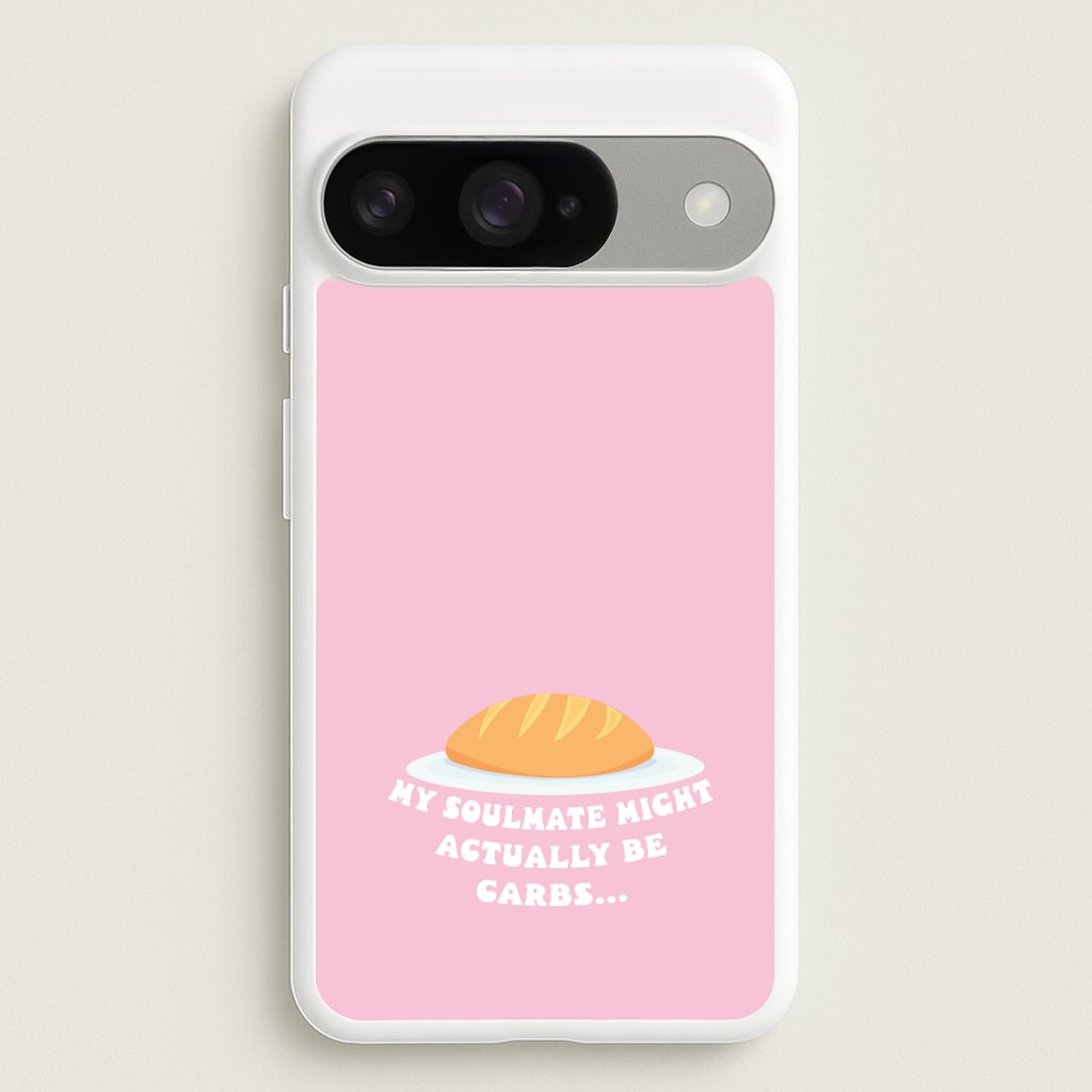My Soulmate Might Actually Be Carbs Phone Case for Google Pixel 10 / 10 Pro