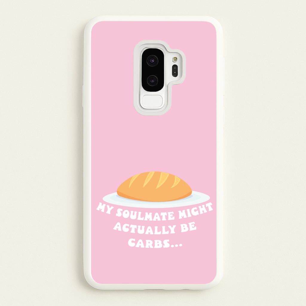 My Soulmate Might Actually Be Carbs - Mamma Mia Phone Case for Galaxy S9 Plus