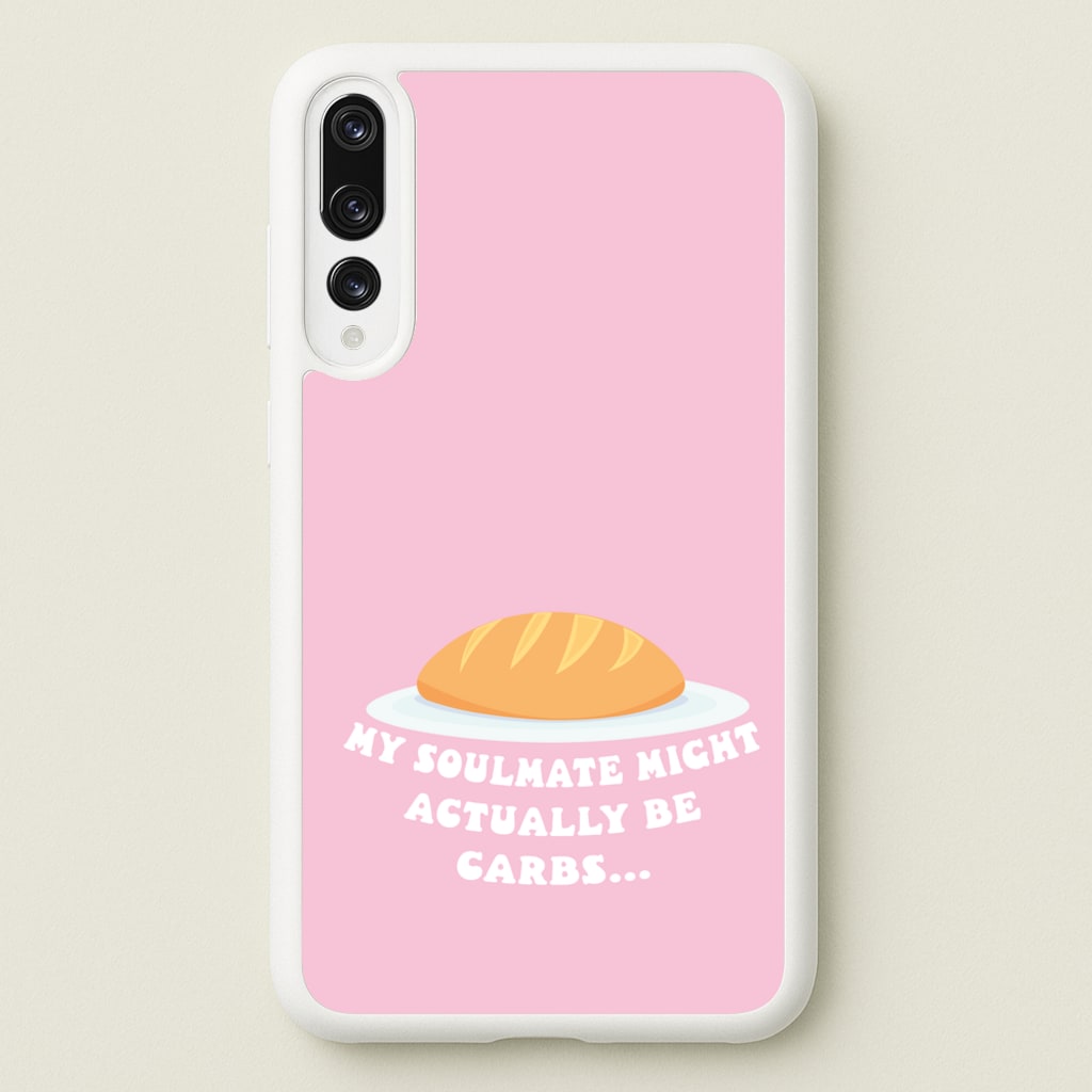 My Soulmate Might Actually Be Carbs - Mamma Mia Phone Case for Huawei P20 Pro