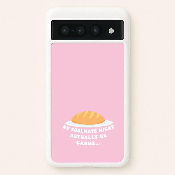 My Soulmate Might Actually Be Carbs - Mamma Mia Phone Case for Google Pixel 7 Pro