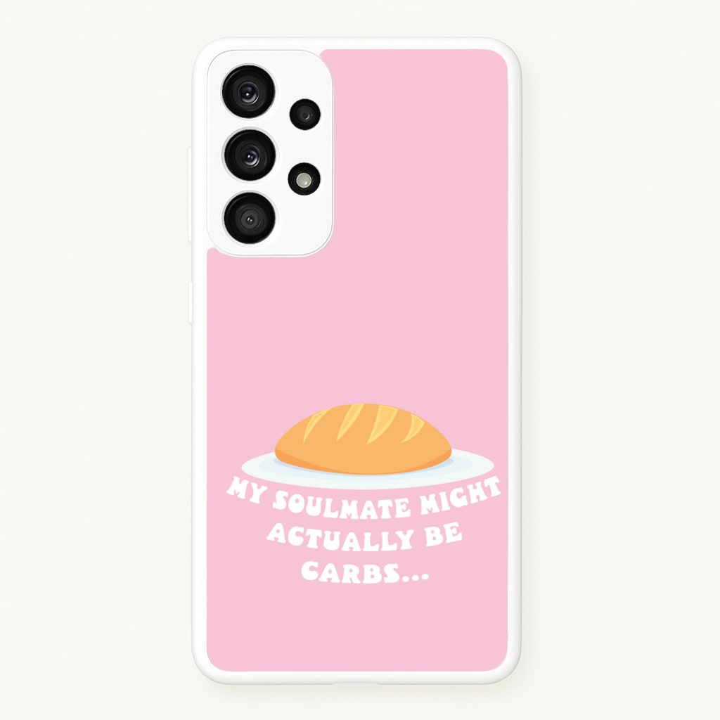 My Soulmate Might Actually Be Carbs - Mamma Mia Phone Case for Galaxy A53