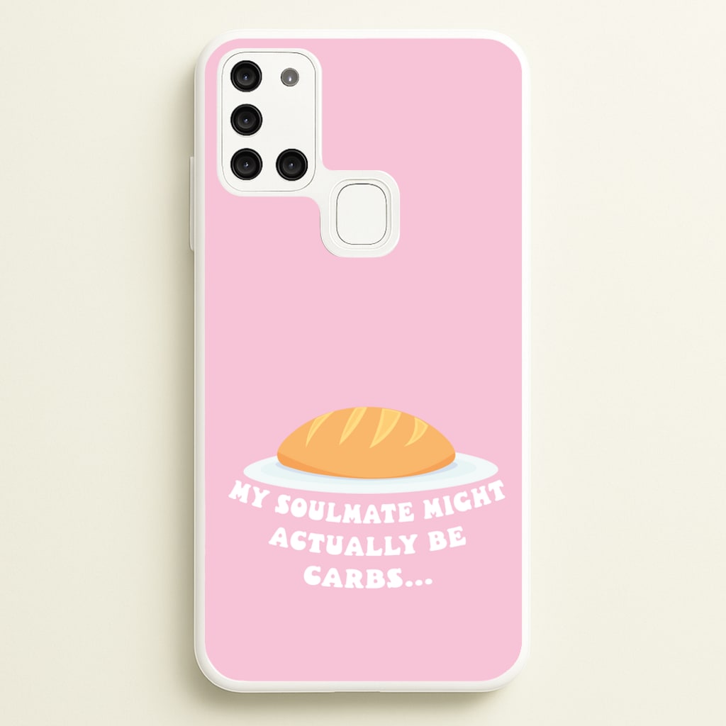 My Soulmate Might Actually Be Carbs - Mamma Mia Phone Case for Galaxy A21s