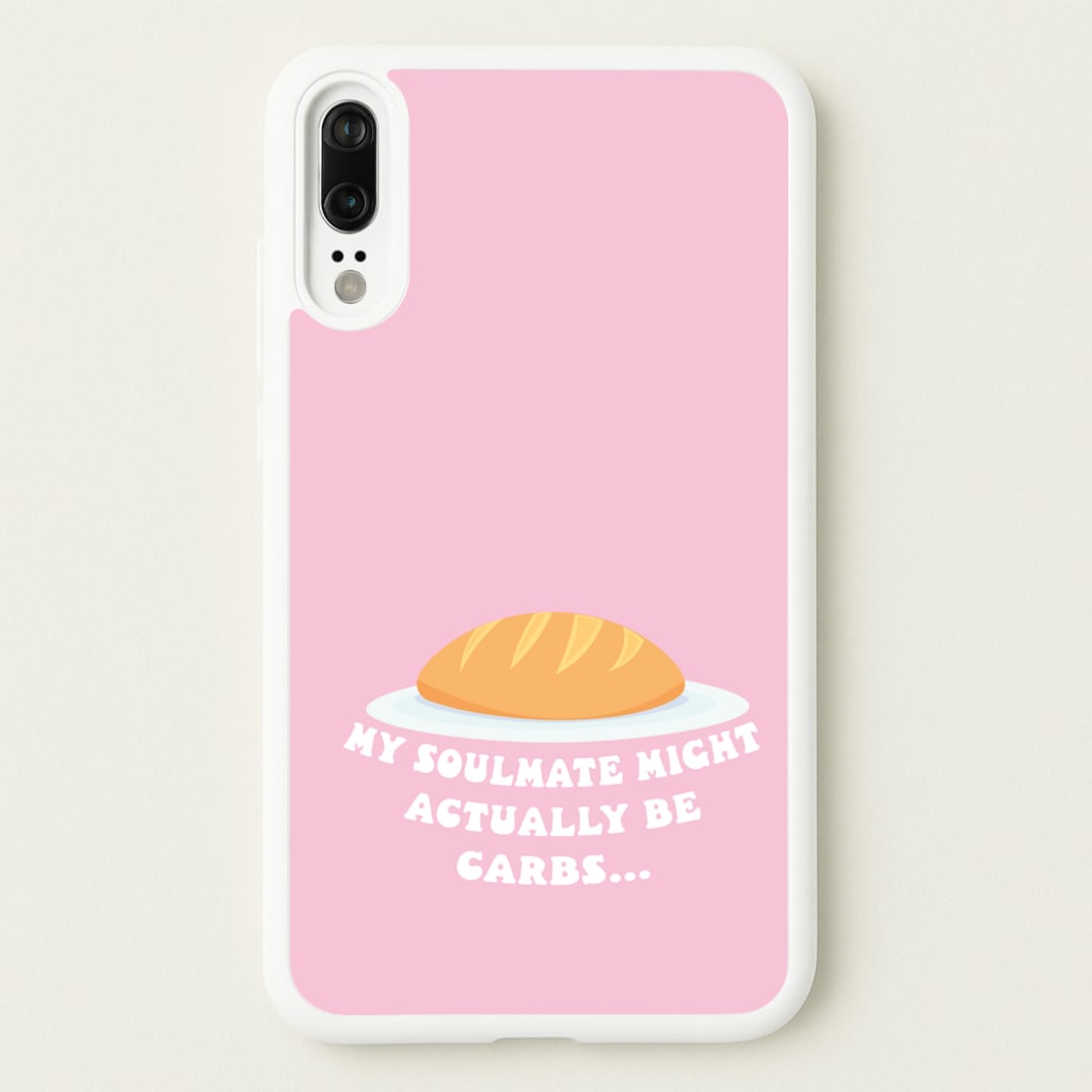 My Soulmate Might Actually Be Carbs - Mamma Mia Phone Case for Huawei P20