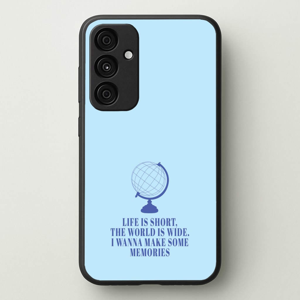 Life Is Short The World Is Wide - Mamma Mia - Mamma Mia Phone Case for Galaxy A15