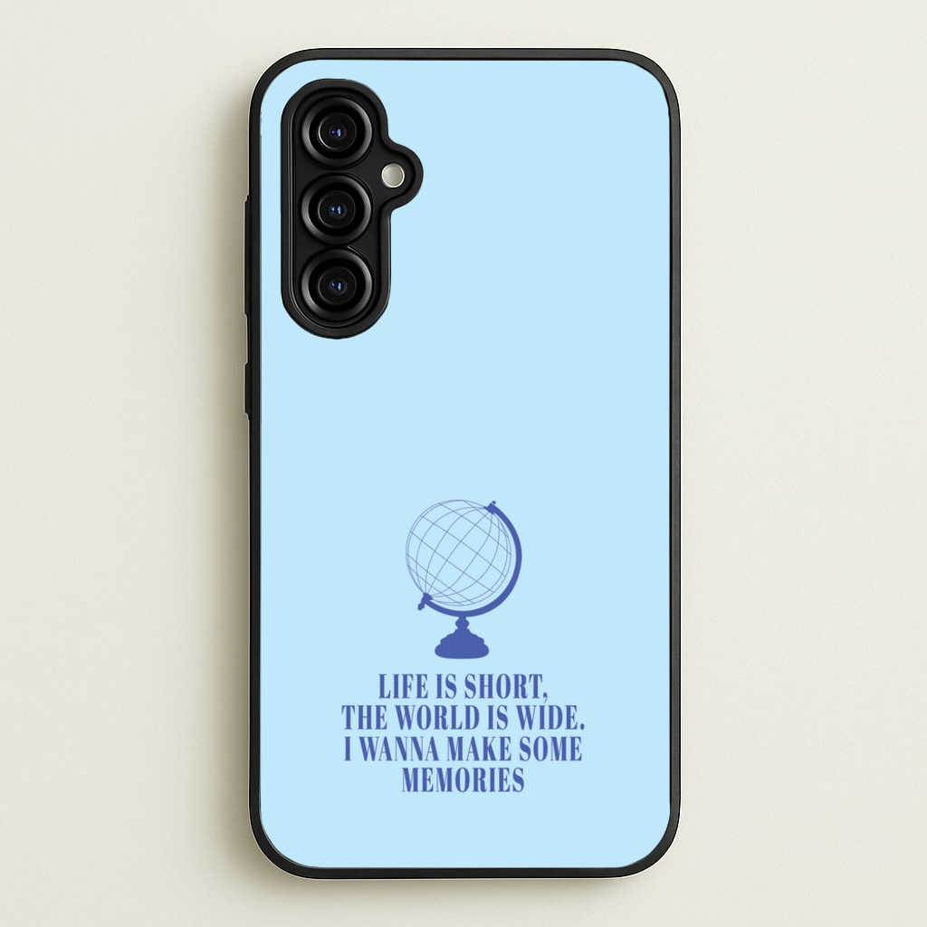 Life Is Short The World Is Wide - Mamma Mia - Mamma Mia Phone Case for Galaxy A54