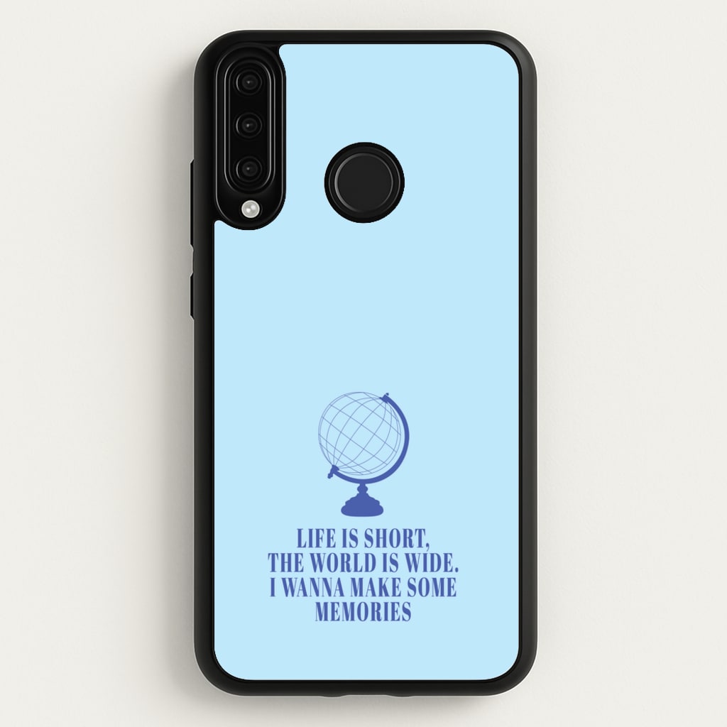 Life Is Short The World Is Wide - Mamma Mia - Mamma Mia Phone Case for Huawei P30 Lite