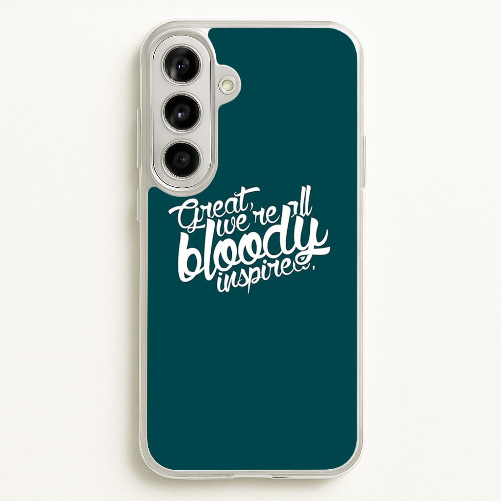 Great, We're All Bloody Inspired - Maze - Maze Runner Phone Case for Galaxy A56