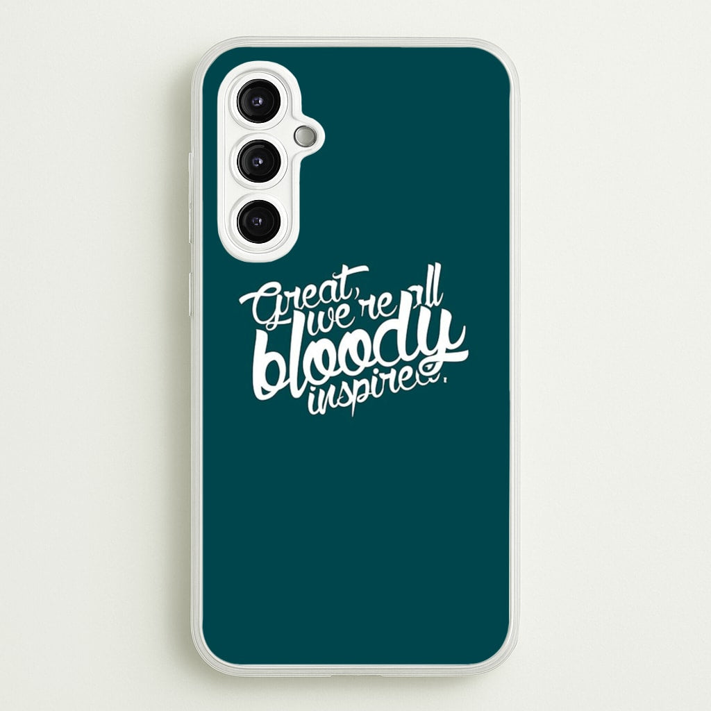 Great, We're All Bloody Inspired - Maze - Maze Runner Phone Case for Galaxy A14
