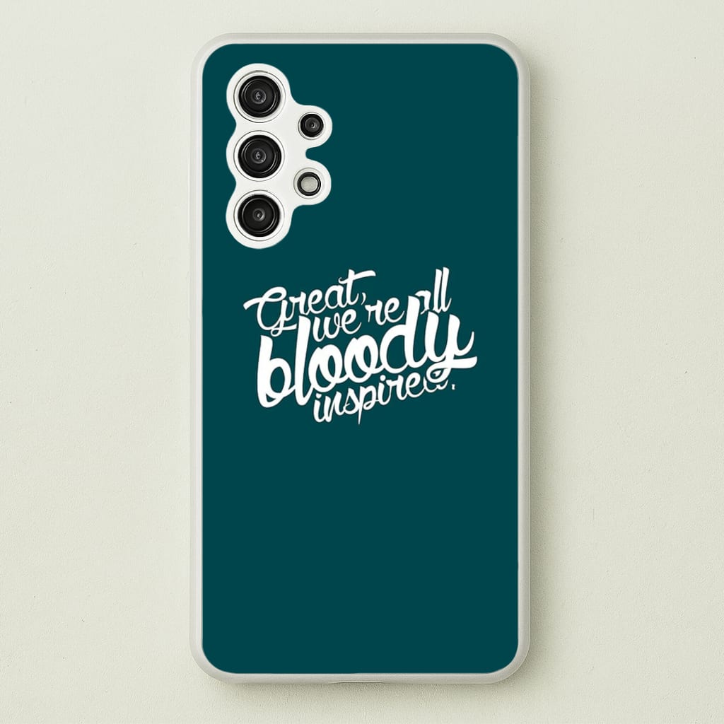 Great, We're All Bloody Inspired - Maze - Maze Runner Phone Case for Galaxy A13