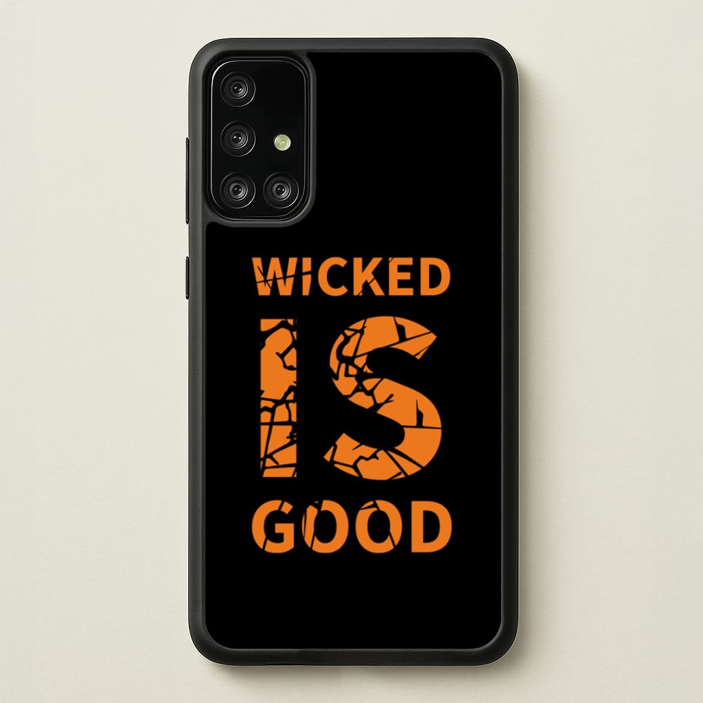 Wicked Is Good - Maze - Maze Runner Phone Case for Galaxy A71