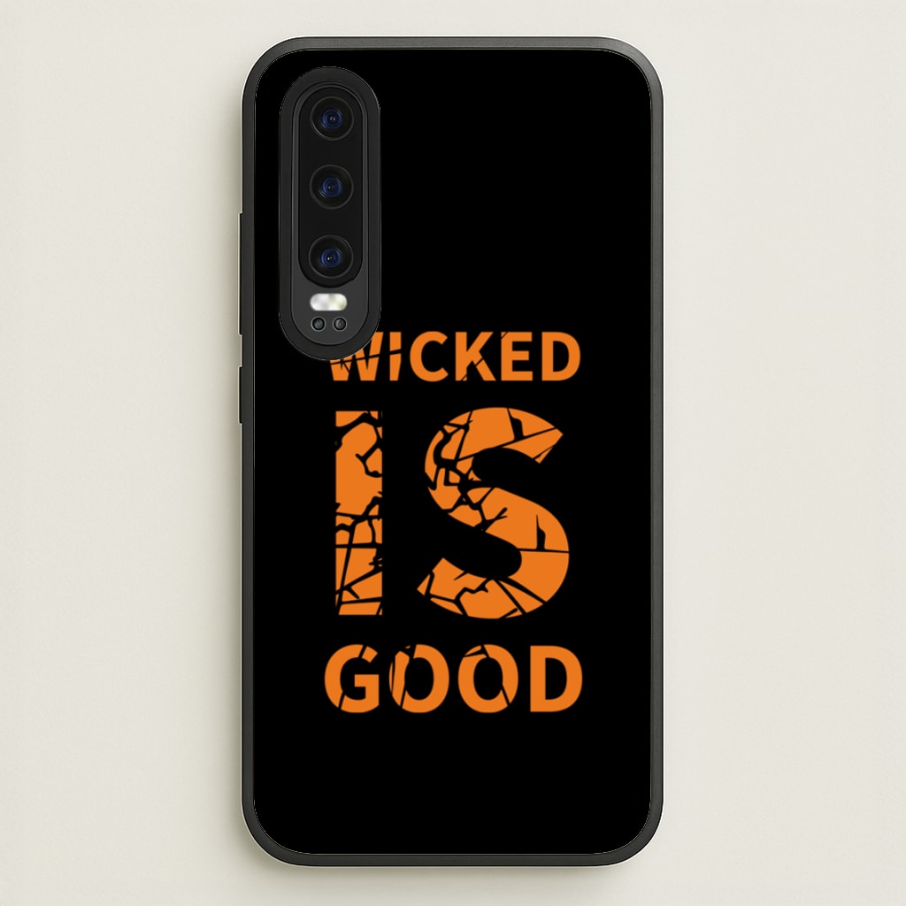 Wicked Is Good - Maze - Maze Runner Phone Case for Huawei P30